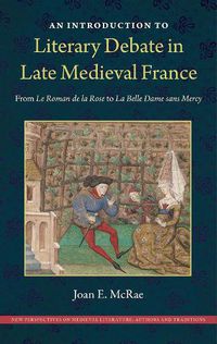 Cover image for An Introduction to Literary Debate in Late Medieval France