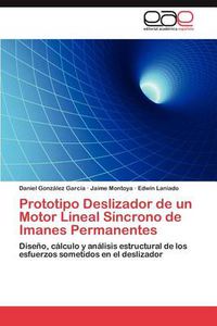 Cover image for Prototipo Deslizador de un Motor Lineal Sincrono de Imanes Permanentes