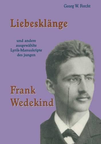 Cover image for Liebesklange und andere ausgewahlte Lyrik-Manuskripte des jungen Frank Wedekind