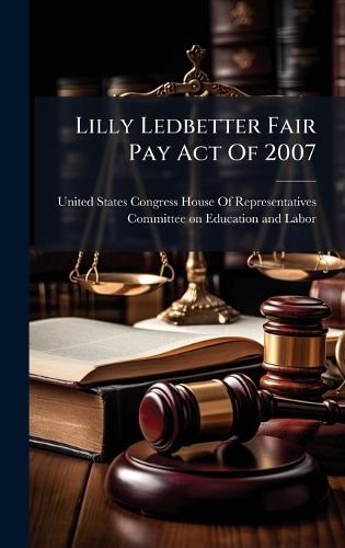 Cover image for Lilly Ledbetter Fair Pay Act Of 2007