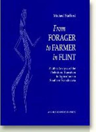 Cover image for From Forager to Farmer in Flint: A Lithic Analysis of the Prehistoric Transition to Agriculture in Southern Scandinavia