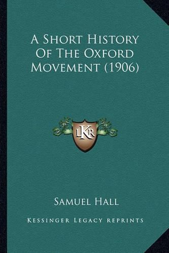 Cover image for A Short History of the Oxford Movement (1906)