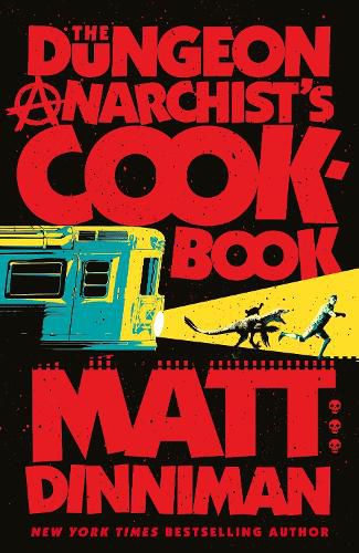 Cover image for The Dungeon Anarchist's Cookbook