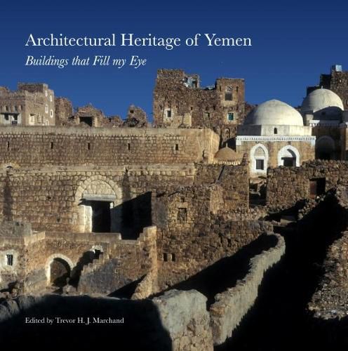 Cover image for Architectural Heritage of Yemen: Buildings that Fill My Eye