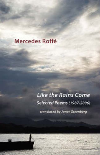 Cover image for Like the Rains Come: Selected Poems 1987-2006