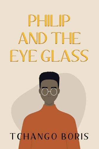 Philip and the Eye Glass