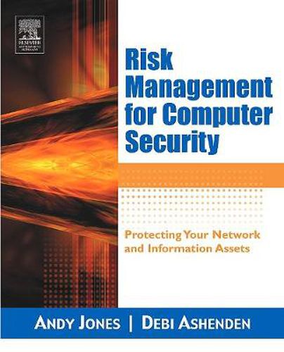 Cover image for Risk Management for Computer Security: Protecting Your Network and Information Assets
