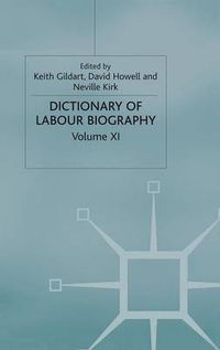 Cover image for Dictionary of Labour Biography: Volume XI