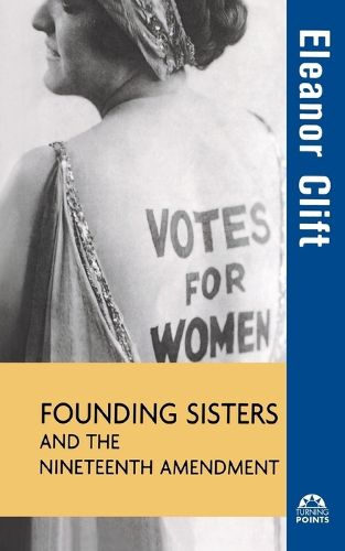 Cover image for Founding Sisters and the Nineteenth Amendment