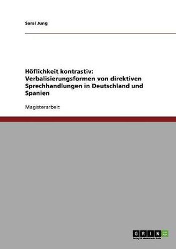 Cover image for Hoeflichkeit kontrastiv: Verbalisierungsformen von direktiven Sprechhandlungen in Deutschland und Spanien