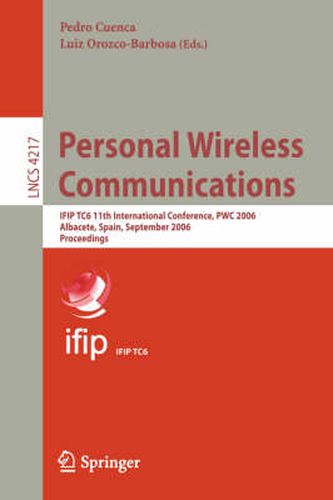 Cover image for Personal Wireless Communications: IFIP TC6 11th International Conference, PWC 2006, Albacete, Spain, September 20-22, 2006, Proceedings