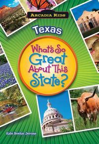 Cover image for Texas: What's So Great About This State?