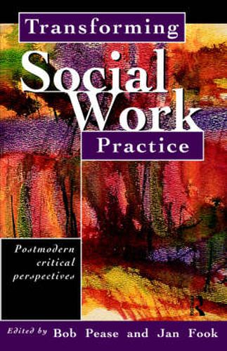 Cover image for Transforming Social Work Practice: Postmodern Critical Perspectives