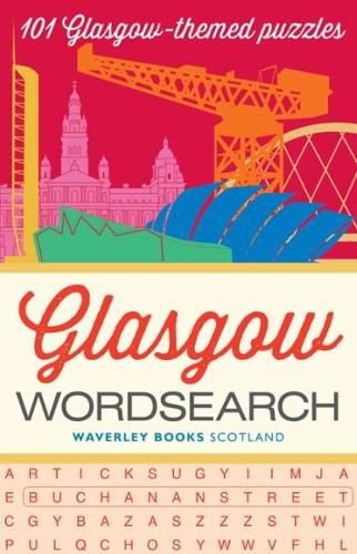 Cover image for Glasgow Wordsearch: 101 Glasgow-themed puzzles