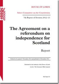 Cover image for The agreement on a referendum on independence for Scotland: 7th report of session 2012-13, report