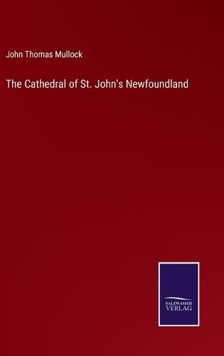 The Cathedral of St. John's Newfoundland