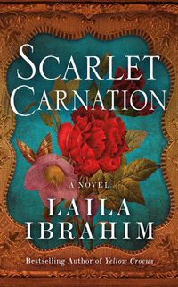 Cover image for Scarlet Carnation: A Novel