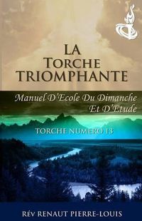 Cover image for La Torche Triomphante: Torche Numero 13