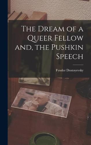 Cover image for The Dream of a Queer Fellow and, the Pushkin Speech