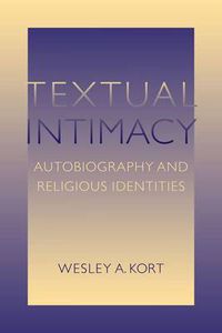 Cover image for Textual Intimacy: Autobiography and Religious Identities