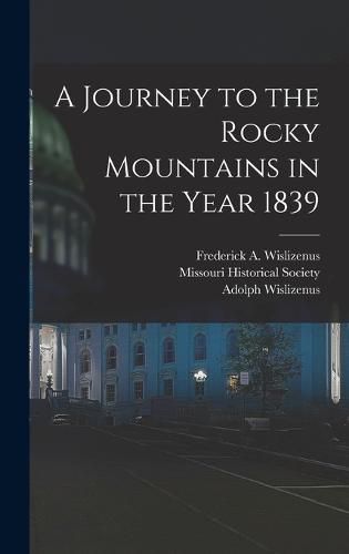 Cover image for A Journey to the Rocky Mountains in the Year 1839