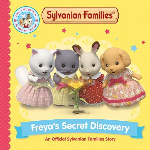 Cover image for Sylvanian Families: Freya's Secret Discovery: An Official Sylvanian Families Story