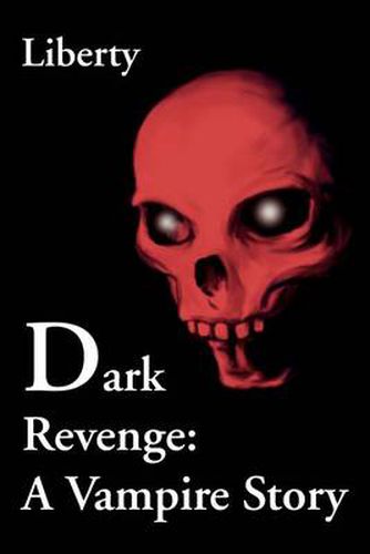 Cover image for Dark Revenge: A Vampire Story