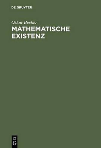 Cover image for Mathematische Existenz: Untersuchungen Zur Logik Und Ontologie Mathematischer Phanomene