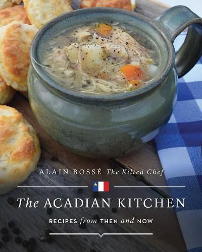 Cover image for The Acadian Kitchen: Recipes from Then and Now