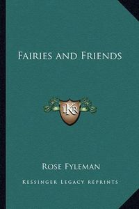 Cover image for Fairies and Friends