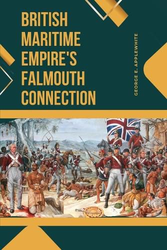 Cover image for British Maritime Empire's Falmouth Connection