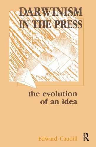 Cover image for Darwinism in the Press: the Evolution of An Idea