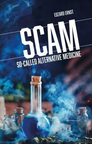 Cover image for SCAM: So-Called Alternative Medicine