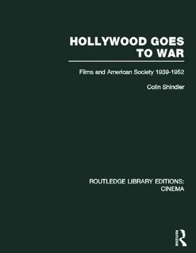 Cover image for Hollywood Goes to War: Films and American Society, 1939-1952