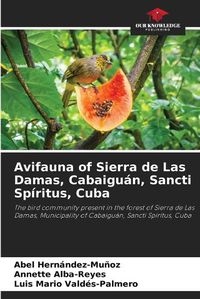 Cover image for Avifauna of Sierra de Las Damas, Cabaiguan, Sancti Spiritus, Cuba