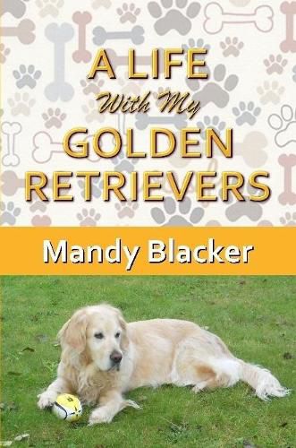 Cover image for A Life With My Golden Retrievers