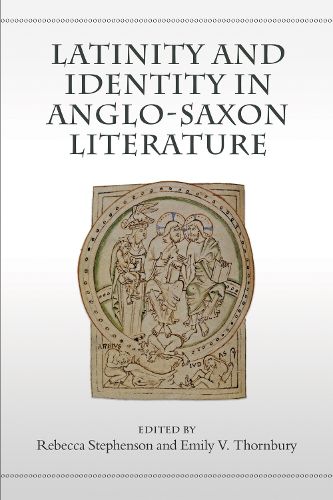 Latinity and Identity in Anglo-Saxon Literature