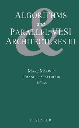 Cover image for Algorithms and Parallel VLSI Architectures III