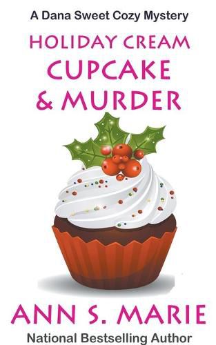 Cover image for Holiday Cream Cupcake & Murder (A Dana Sweet Cozy Mystery Book 5)