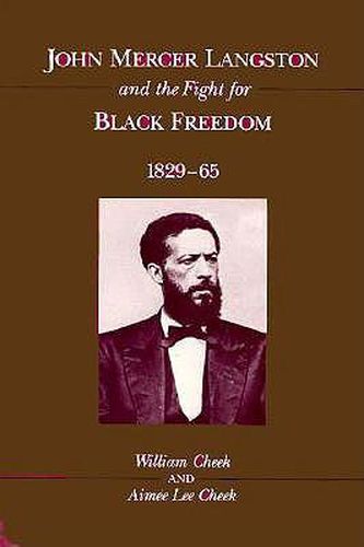 Cover image for John Mercer Langston and the Fight for Black Freedom, 1829-65