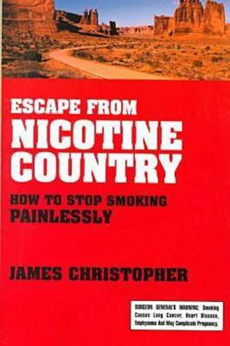 Cover image for Escape from Nicotine Country: How to Stop Smoking Painlessly