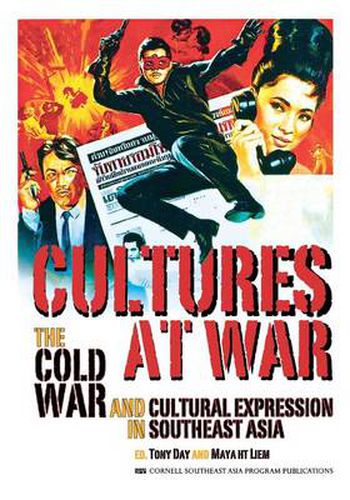 Cover image for Cultures at War: The Cold War and Cultural Expression in Southeast Asia