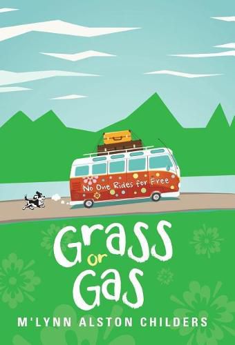 Cover image for Grass or Gas: No One Rides for Free