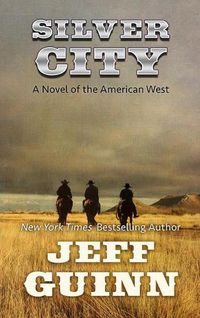 Cover image for Silver City: A Novel of the American West