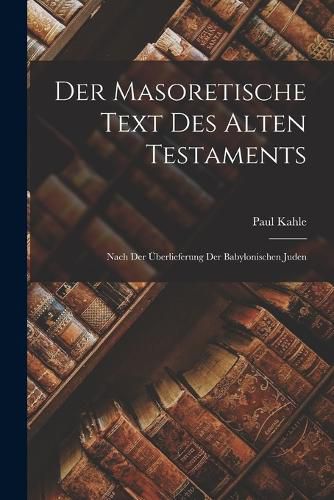 Cover image for Der Masoretische Text des Alten Testaments