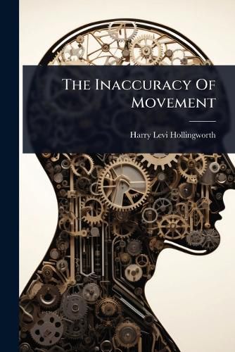 Cover image for The Inaccuracy Of Movement