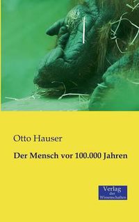 Cover image for Der Mensch vor 100.000 Jahren