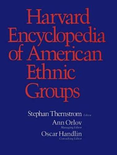 Cover image for Harvard Encyclopedia of American Ethnic Groups