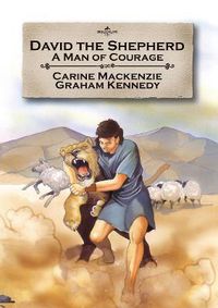 Cover image for David the Shepherd: A man of courage