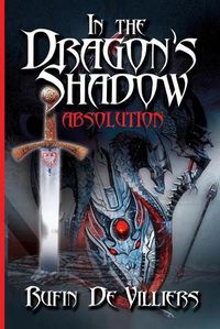 Cover image for In The Dragon's Shadow: Absolution